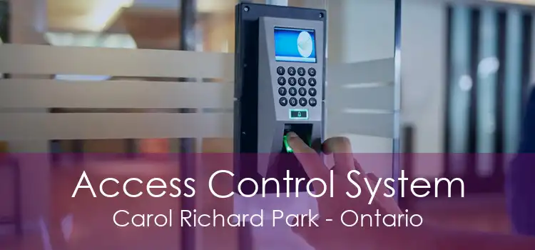 Access Control System Carol Richard Park - Ontario