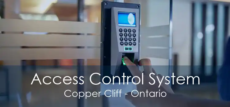 Access Control System Copper Cliff - Ontario