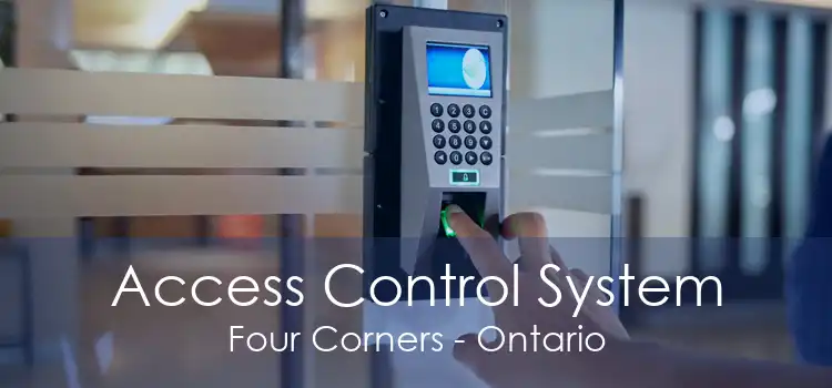 Access Control System Four Corners - Ontario