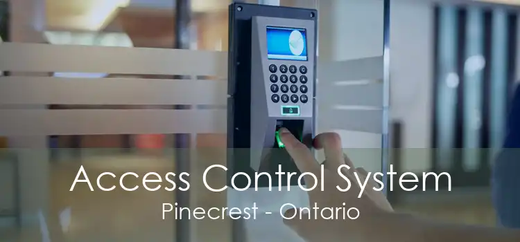 Access Control System Pinecrest - Ontario