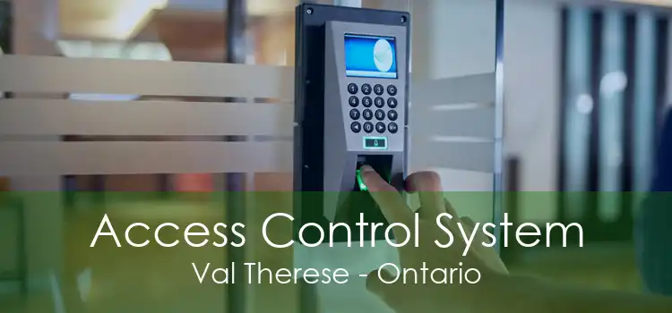 Access Control System Val Therese - Ontario