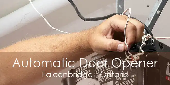 Automatic Door Opener Falconbridge - Ontario