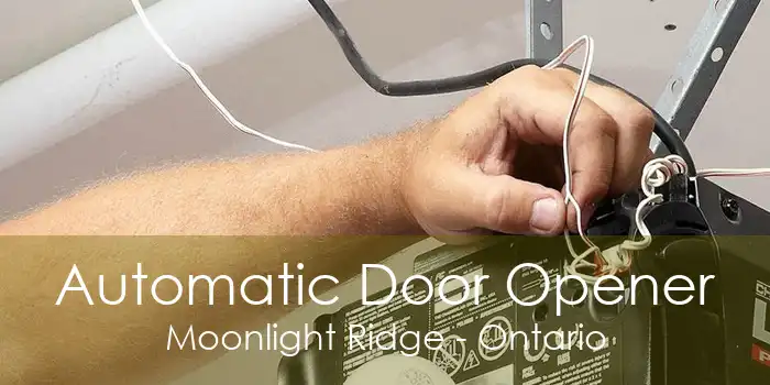 Automatic Door Opener Moonlight Ridge - Ontario