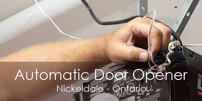 Automatic Door Opener Nickeldale - Ontario
