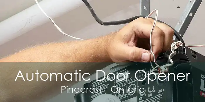 Automatic Door Opener Pinecrest - Ontario