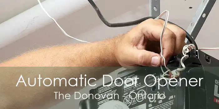 Automatic Door Opener The Donovan - Ontario