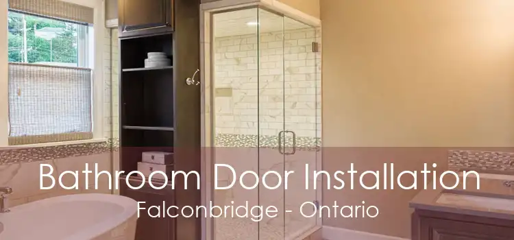 Bathroom Door Installation Falconbridge - Ontario