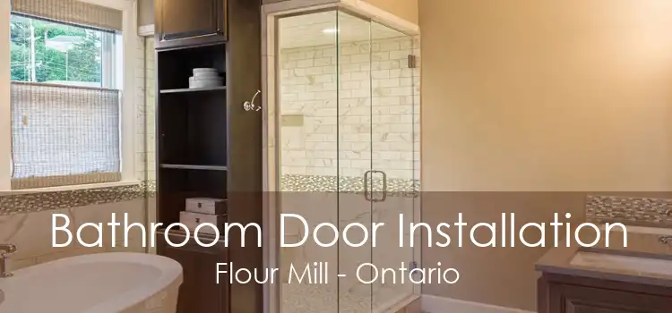 Bathroom Door Installation Flour Mill - Ontario