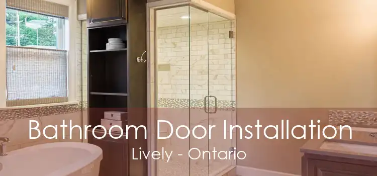Bathroom Door Installation Lively - Ontario