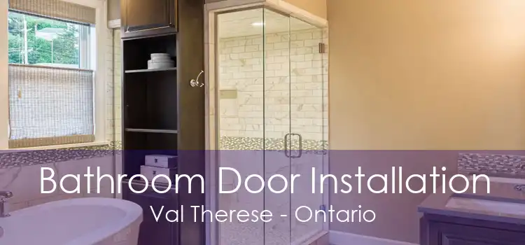 Bathroom Door Installation Val Therese - Ontario