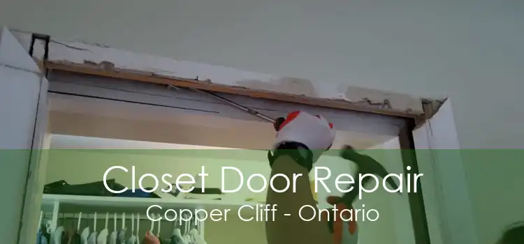 Closet Door Repair Copper Cliff - Ontario