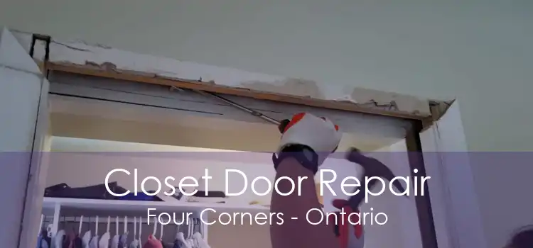 Closet Door Repair Four Corners - Ontario