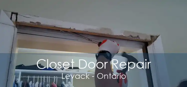 Closet Door Repair Levack - Ontario