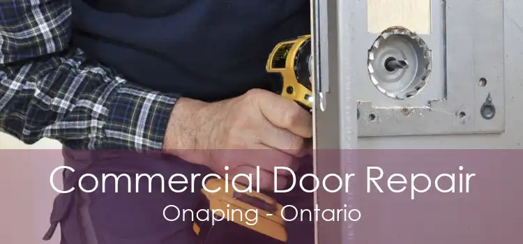 Commercial Door Repair Onaping - Ontario