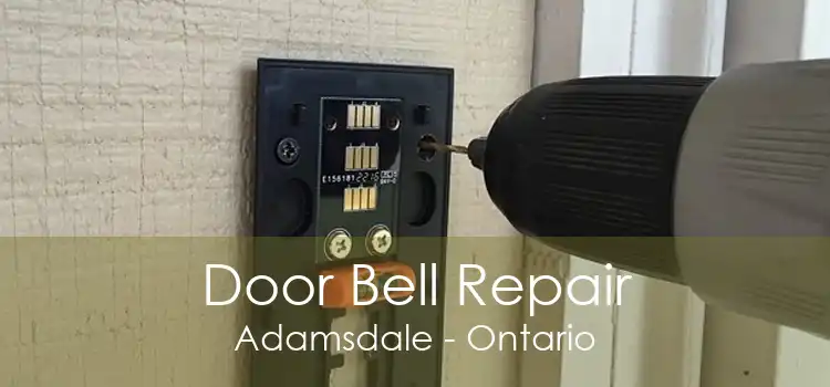 Door Bell Repair Adamsdale - Ontario