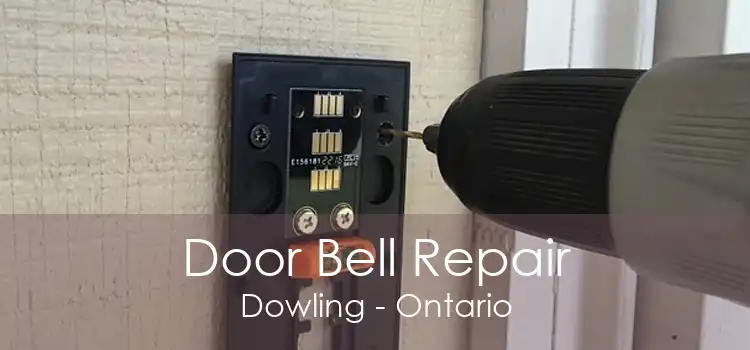 Door Bell Repair Dowling - Ontario