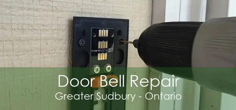 Door Bell Repair Greater Sudbury - Ontario