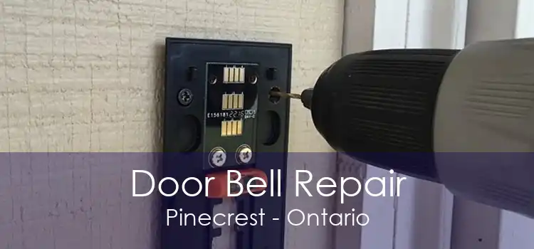 Door Bell Repair Pinecrest - Ontario