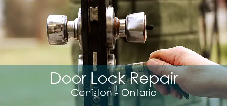 Door Lock Repair Coniston - Ontario