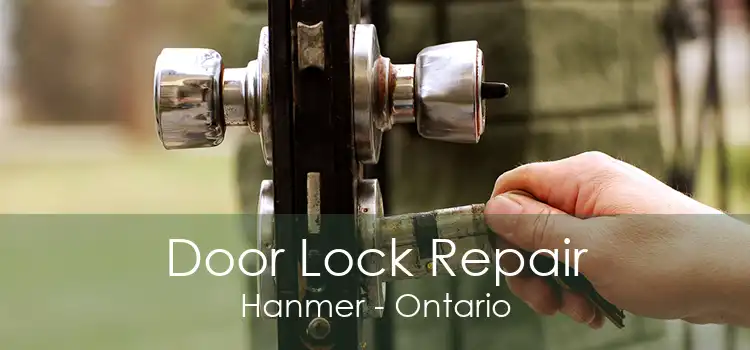 Door Lock Repair Hanmer - Ontario