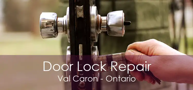 Door Lock Repair Val Caron - Ontario
