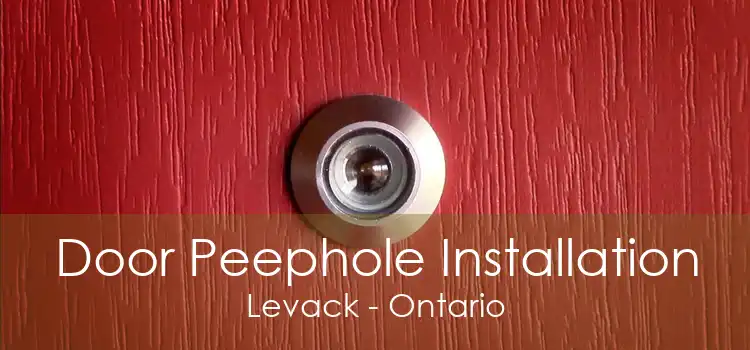 Door Peephole Installation Levack - Ontario