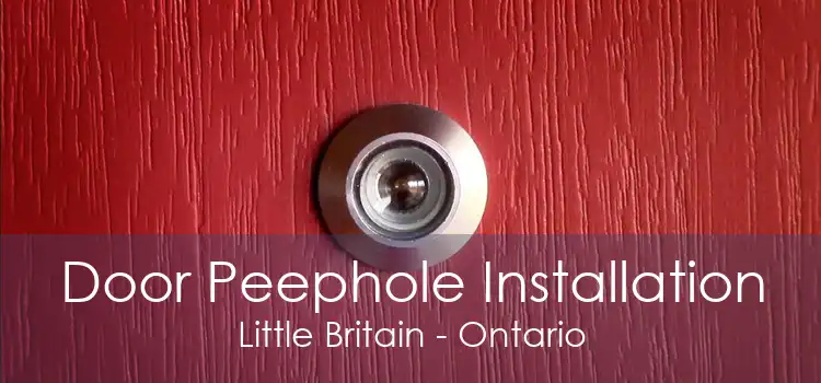 Door Peephole Installation Little Britain - Ontario