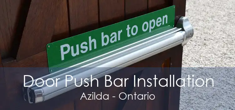 Door Push Bar Installation Azilda - Ontario