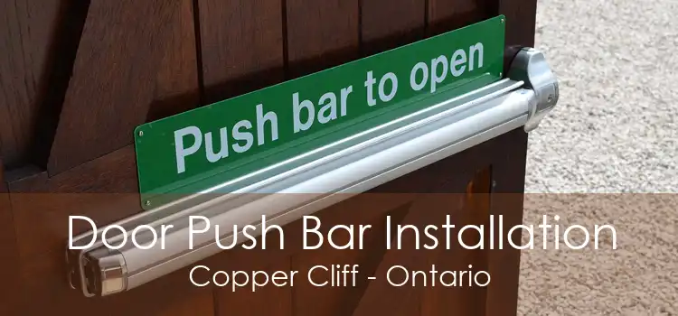 Door Push Bar Installation Copper Cliff - Ontario