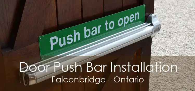 Door Push Bar Installation Falconbridge - Ontario