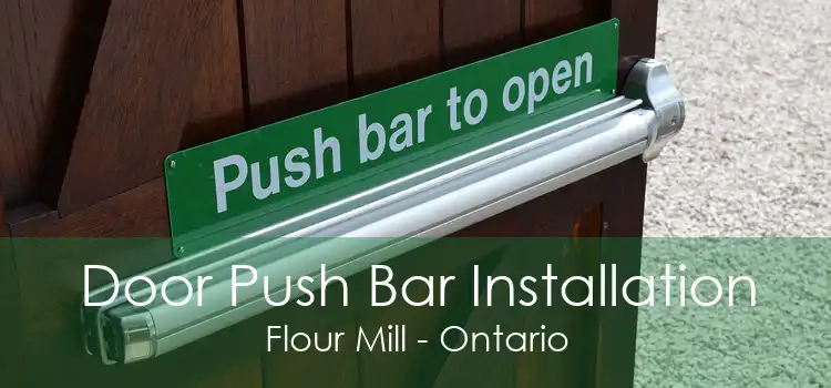 Door Push Bar Installation Flour Mill - Ontario