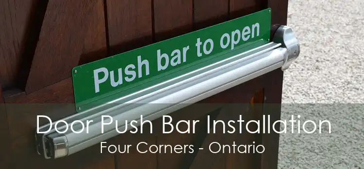 Door Push Bar Installation Four Corners - Ontario