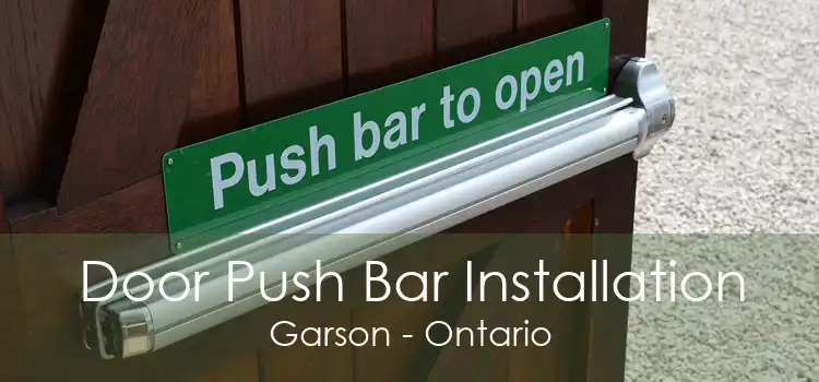 Door Push Bar Installation Garson - Ontario