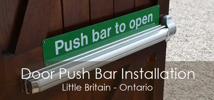 Door Push Bar Installation Little Britain - Ontario