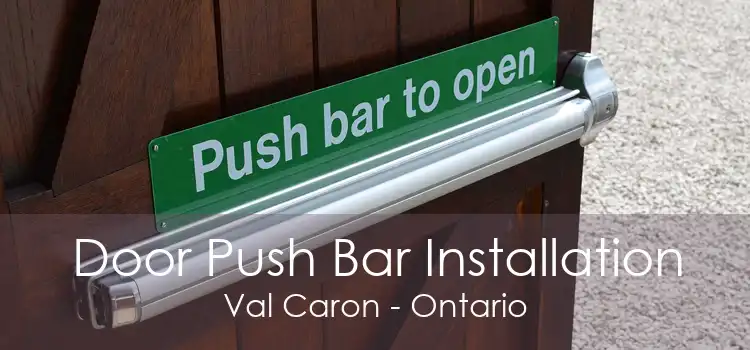 Door Push Bar Installation Val Caron - Ontario