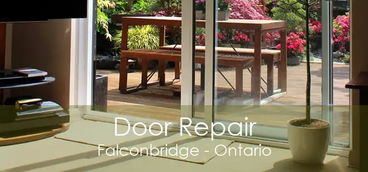 Door Repair Falconbridge - Ontario
