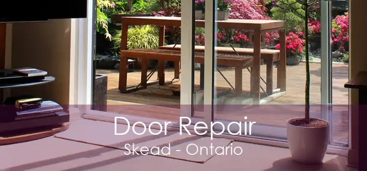 Door Repair Skead - Ontario