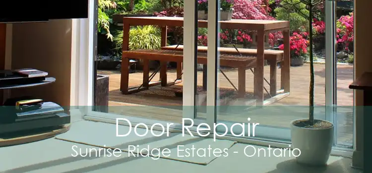 Door Repair Sunrise Ridge Estates - Ontario