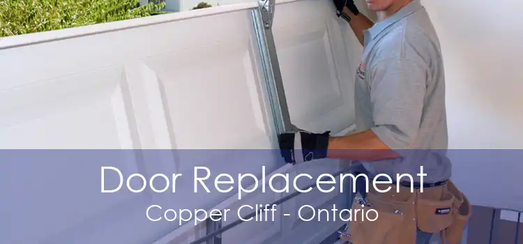 Door Replacement Copper Cliff - Ontario