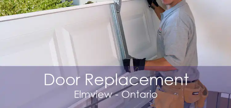 Door Replacement Elmview - Ontario