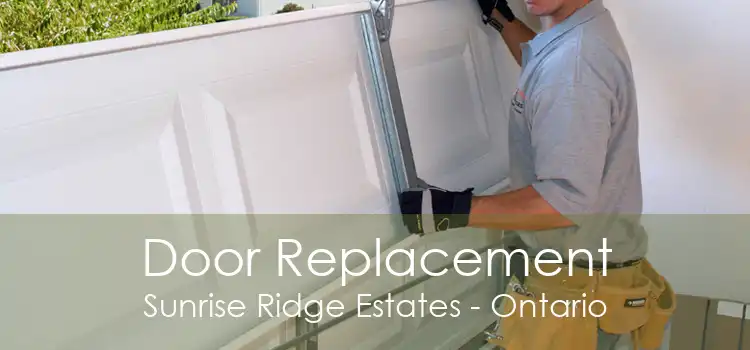 Door Replacement Sunrise Ridge Estates - Ontario