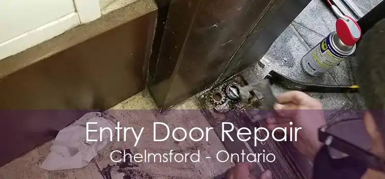 Entry Door Repair Chelmsford - Ontario
