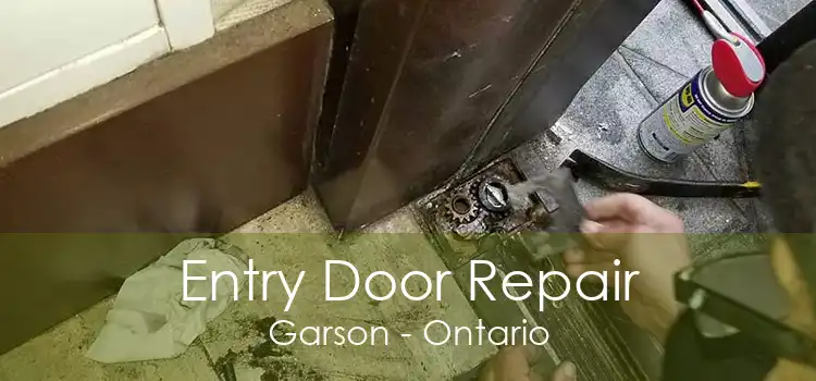 Entry Door Repair Garson - Ontario