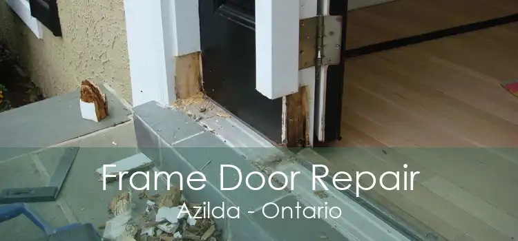 Frame Door Repair Azilda - Ontario