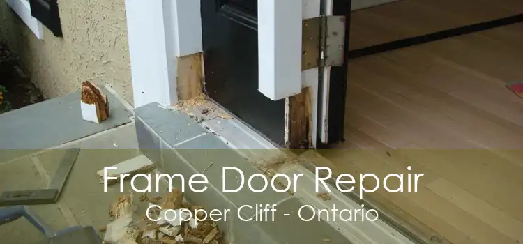 Frame Door Repair Copper Cliff - Ontario