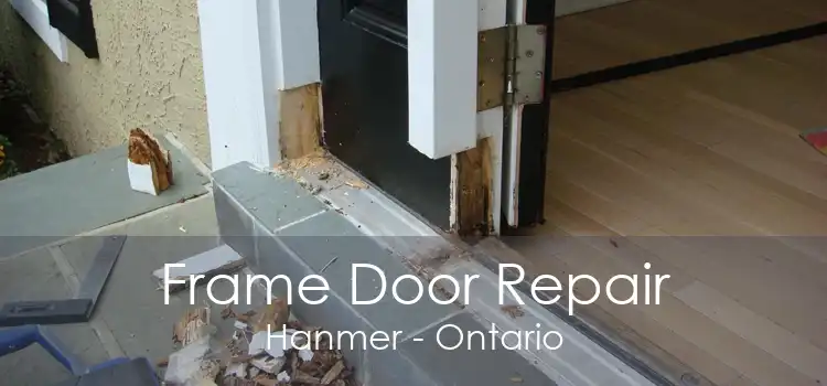 Frame Door Repair Hanmer - Ontario