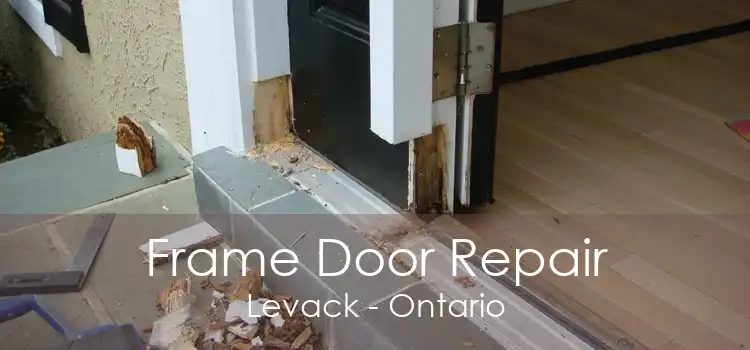 Frame Door Repair Levack - Ontario