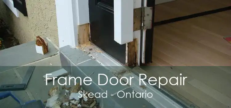 Frame Door Repair Skead - Ontario
