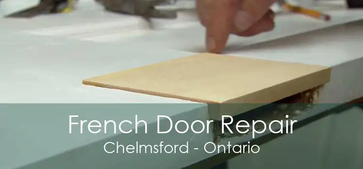French Door Repair Chelmsford - Ontario