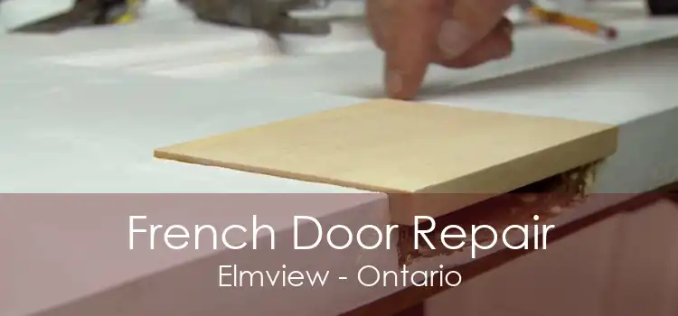 French Door Repair Elmview - Ontario